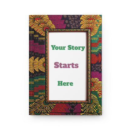 A colorful patterned picture frame with yellow, red, green, and purple designs surrounds a white center that reads: “Your Story Starts Here”—the perfect cover for a creative writing journal or African-inspired hardcover journal. Set against a plain white background.